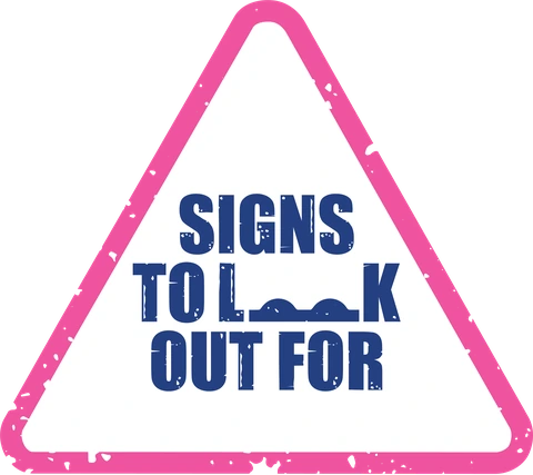 Signs to Look Out For